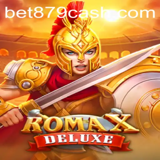 Descubra RomaXDeluxe: Mergulhe na Aventura Histórica com BET879.COM